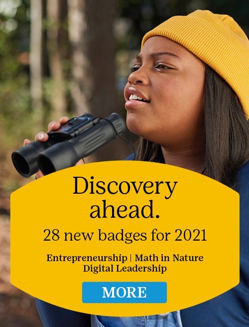 Discovery ahead. 28 new badges for 2021. Entrepreneurship | Math in Nature Digital Leadership. More